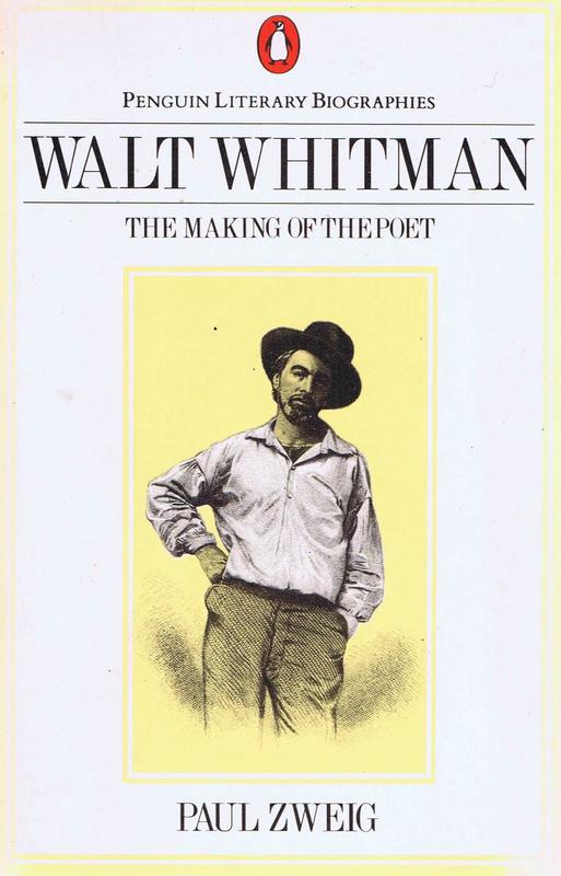 Walt Whitman : the making of a poet / Paul Zweig cover