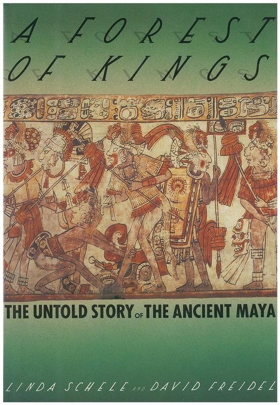 A forest of kings : the untold story of the ancient Maya cover