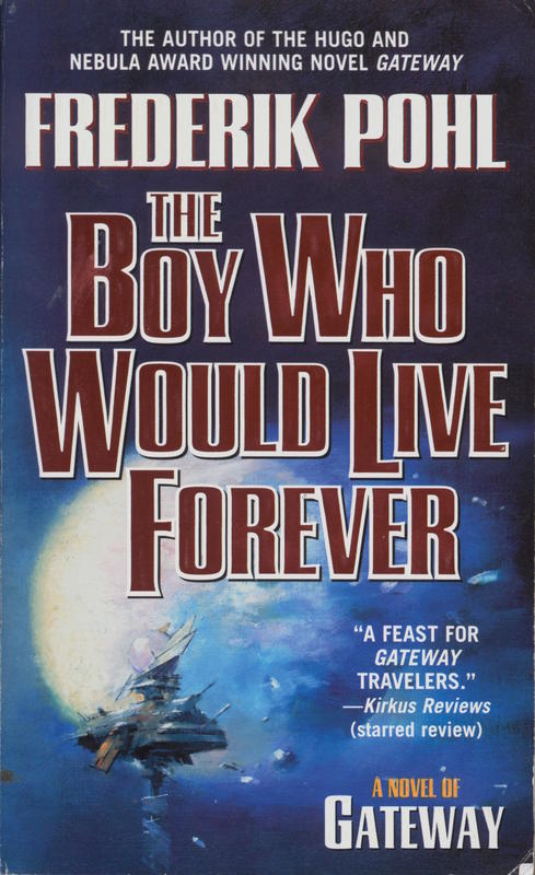 The boy who would live forever / Frederik Pohl cover