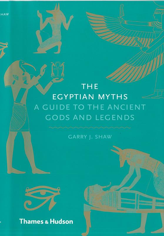 The Egyptian myths : a guide to the ancient gods and legends cover