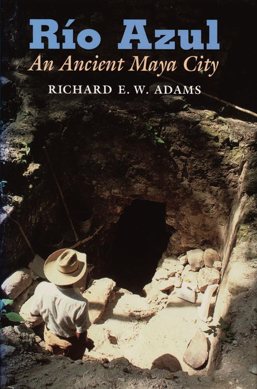 Rio Azul : an ancient Maya city cover