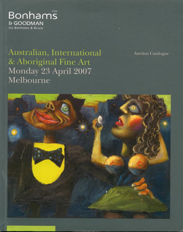 Australian, international and Aboriginal fine art : Monday 23 April 2007 at 6pm, Melbourne cover
