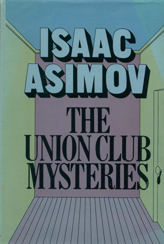 The Union Club mysteries / Isaac Asimov cover