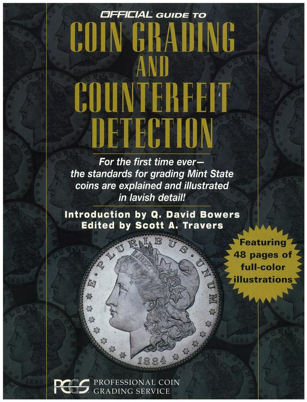 The official guide to coin grading and counterfeit detection / Professional Coin Grading Service ; text author, John W. Dannreuther ; editor, Scott A. Travers cover