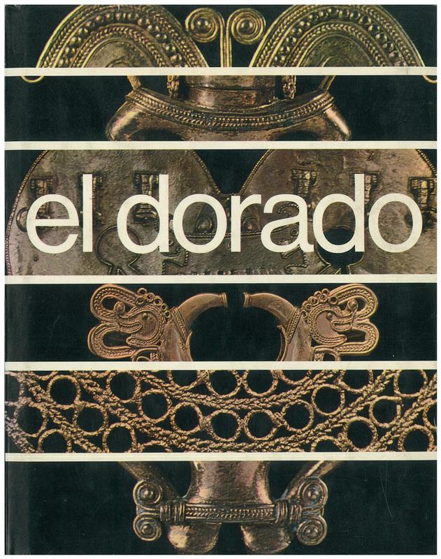 El Dorado : museum of gold : Banco de la Republica : Bogota-Colombia cover