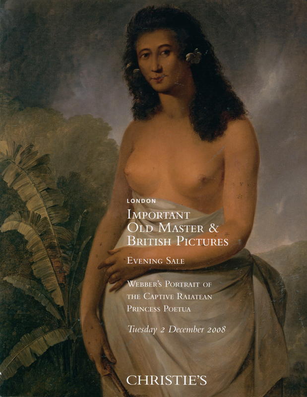 Important Old Master and British pictures : evening sale, Webber's portrait of the captive Raiatean Princess Poetua : Tuesday 2 December 2008 cover