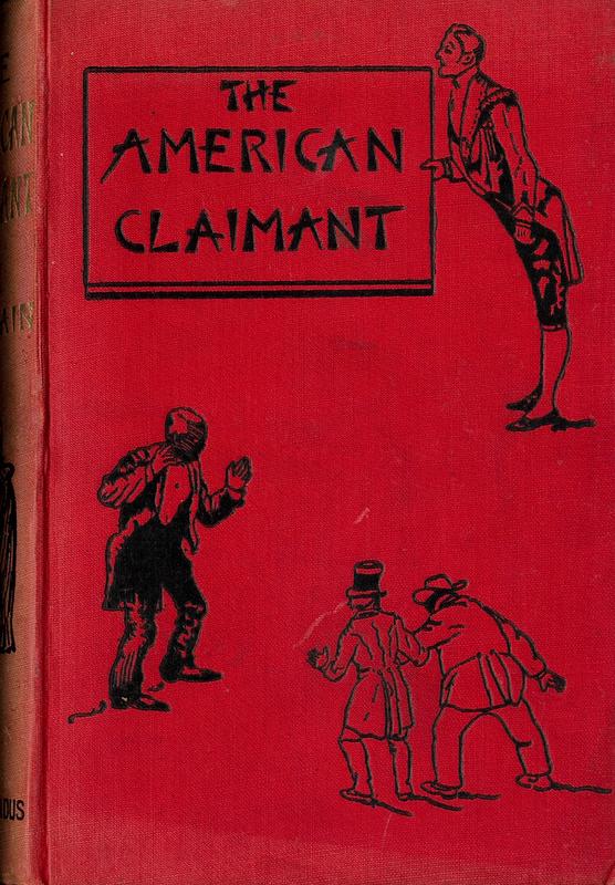 The American claimant / by Mark Twain (Samuel L. Clemens) ; with 81 illustrations by Dan Beard and Hal Hurst cover
