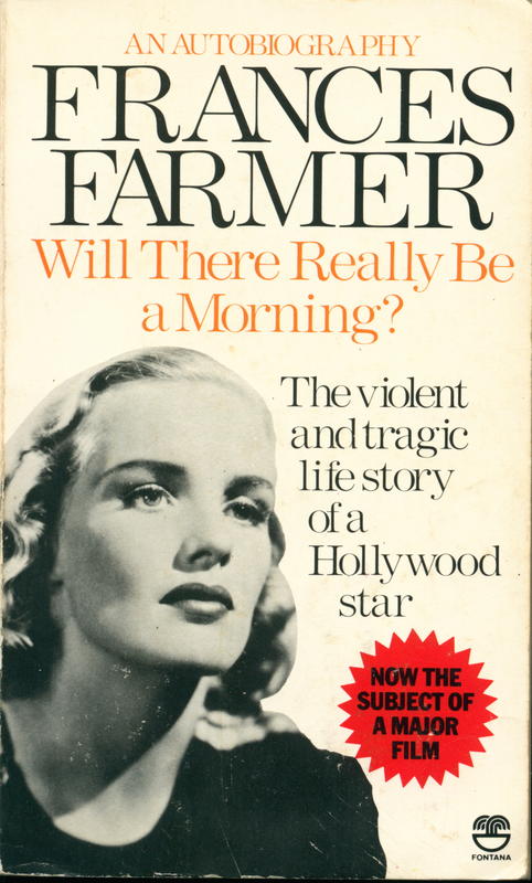 Will there really be a morning? / an autobiography by Frances Farmer cover