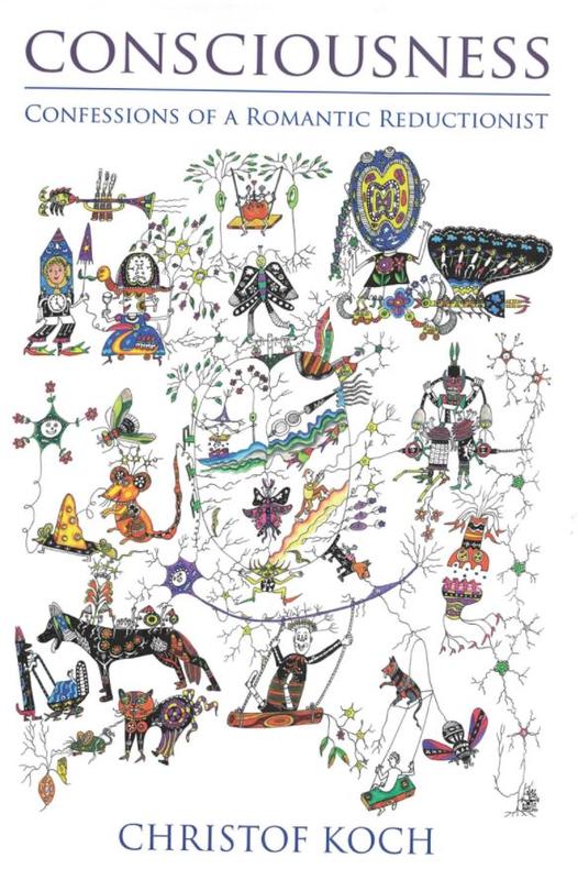 Consciousness : confessions of a romantic reductionist cover