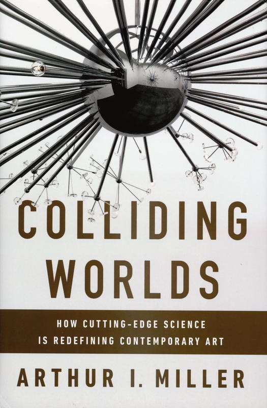Colliding worlds / Arthur I. Miller cover
