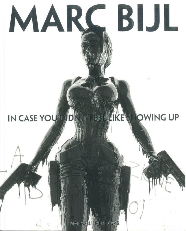 In case you didn't feel like showing up / Marc Bijl cover