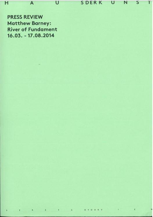 Press review : Matthew Barney, River of Fundament 16.03. - 17.08.2014 [volume 2] / [edited by Haus Der Kunst] cover