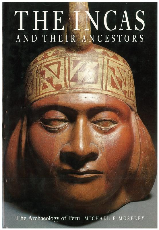 The Incas and their ancestors : the archaeology of Peru cover