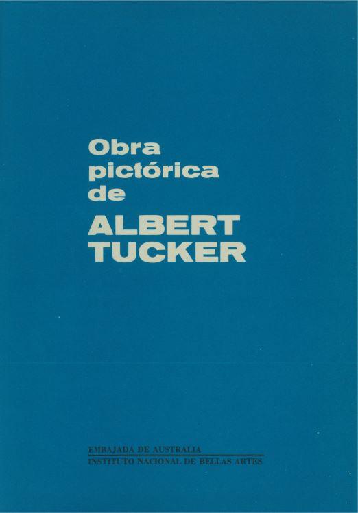 Obra pictoria de Albert Tucker = Paintings of Albert Tucker / Embajada de Australia and Instituto Nacional de Bellas Artes cover