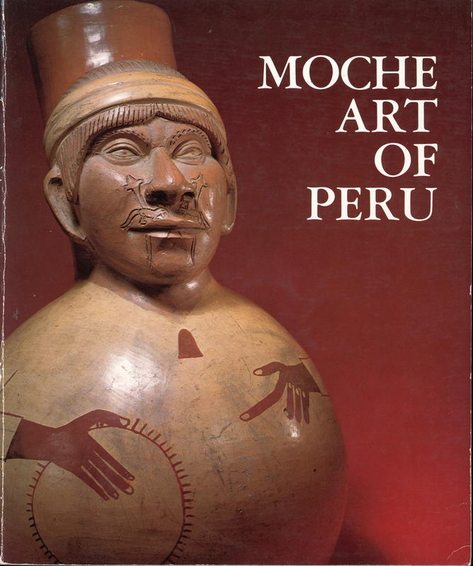 Moche art of Peru : Pre-Colombian symbolic communication cover