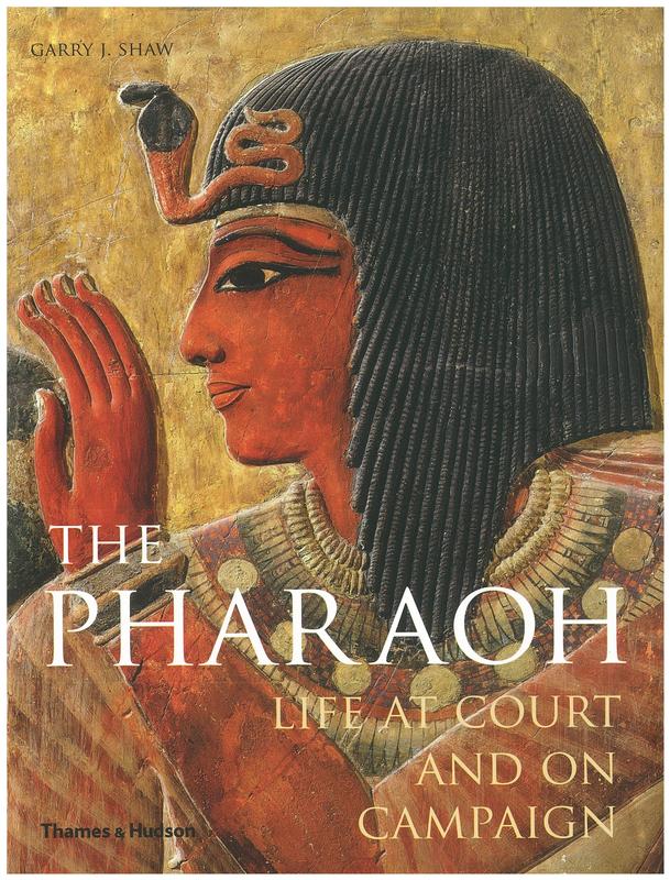 The pharaoh : life at court and on campaign cover