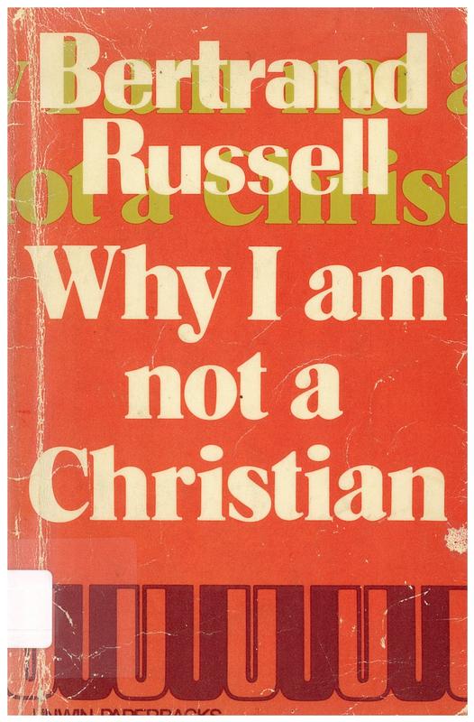 Why I am not a Christian and other essays on religion and related subjects cover