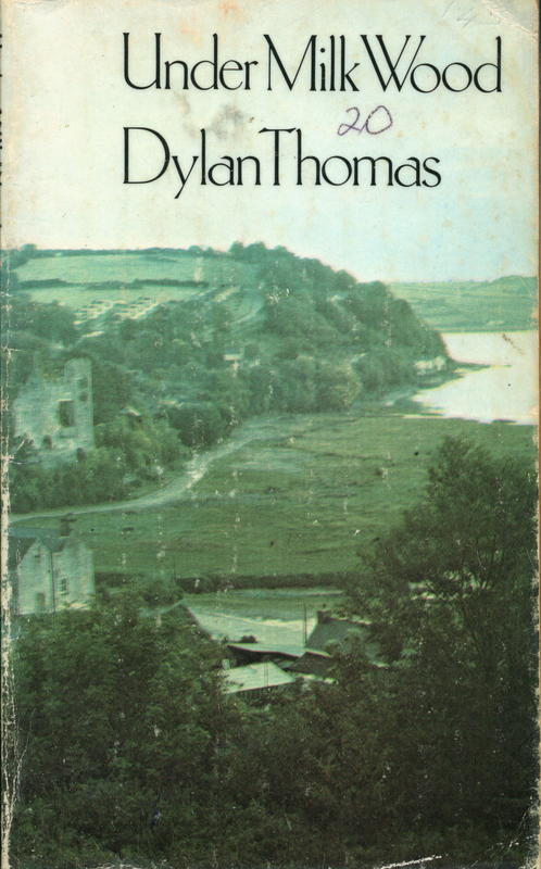 Under Milk Wood : a play for voices / Dylan Thomas ; prefaces (1954 and 1974) by Daniel Jones cover