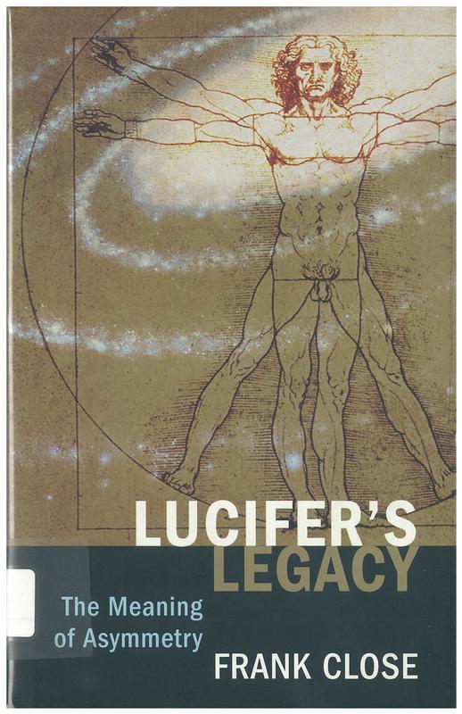 Lucifer's legacy : the meaning of asymmetry / Frank Close cover