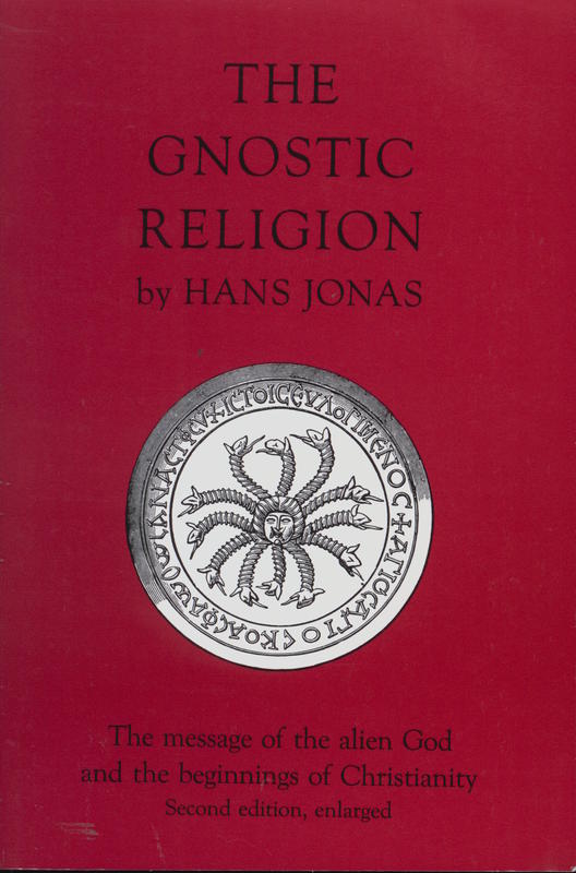 The Gnostic religion : the message of the alien god and the beginnings of Christianity cover