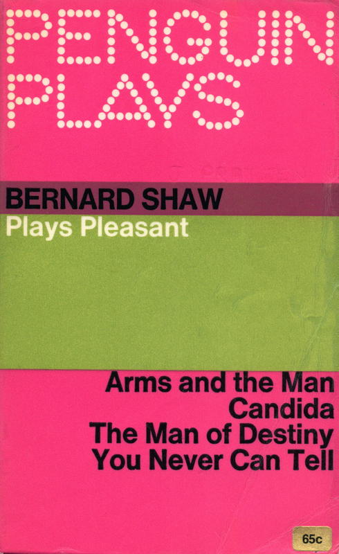 Plays pleasant : Arms and the Man; Candida; The Man of Destiny; You Never Can Tell cover