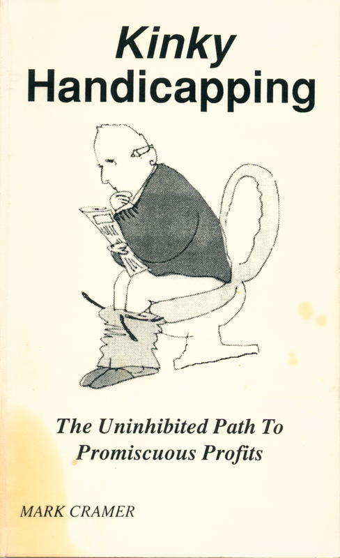 Kinky handicapping : the uninhibited path to promiscuous profits cover