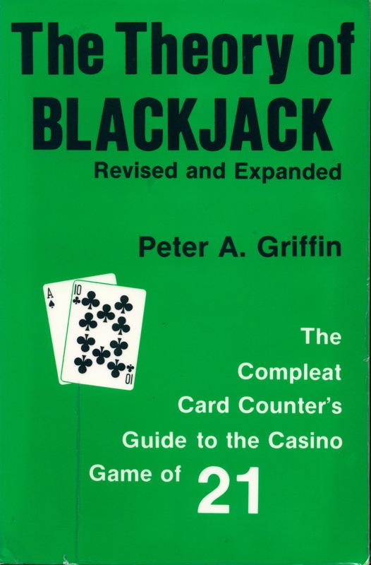 The theory of blackjack : the compleat card counter's guide to the casino game of twenty-one cover