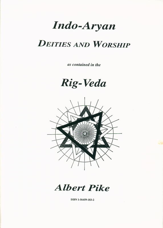 Indo-Aryan deities and worship as contained in the Rig-Veda / Albert Pike cover