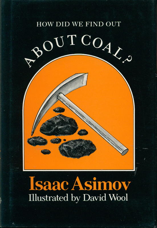 How did we find out about coal? / Isaac Asimov ; illustrated by David Wool cover