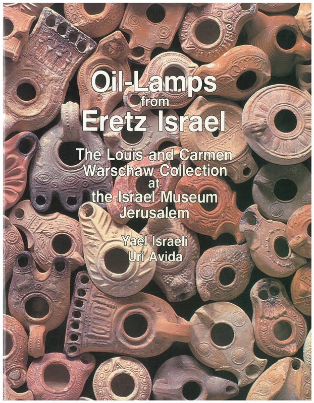 Oil-lamps from Eretz Israel : the Louis and Carmen Warschaw Collection at the Israel Museum, Jerusalem cover