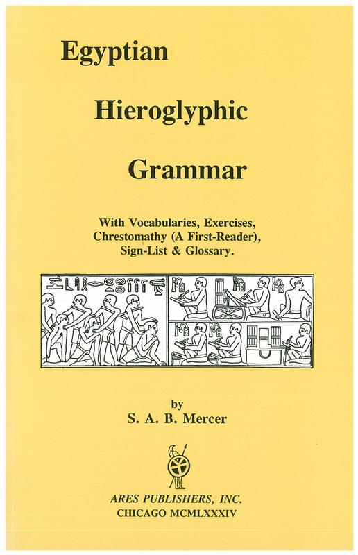 Egyptian hieroglyphic grammar : with vocubularies, exercises, chrestomathy (a first-reader), sign-list & glossary cover