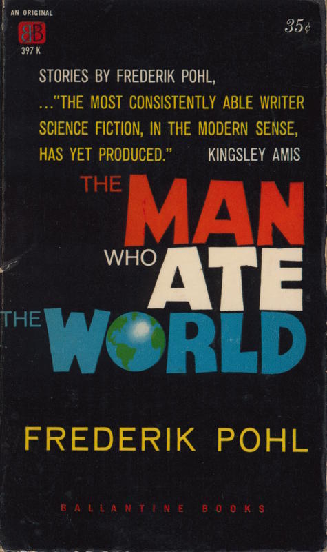 The man who ate the world / Frederik Pohl cover
