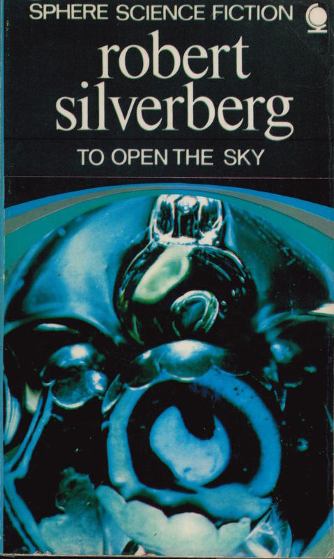 To open the sky / Robert Silverberg cover