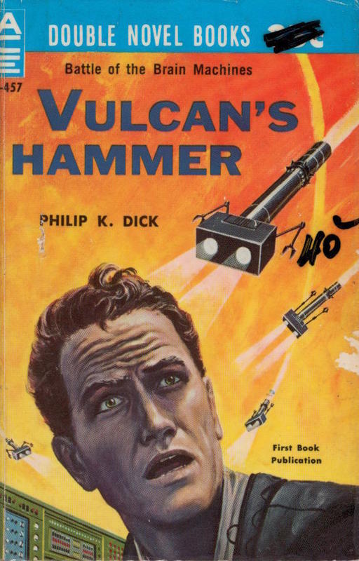 Vulcan's hammer /​ by Philip K. Dick. The Skynappers /​ by John Brunner cover