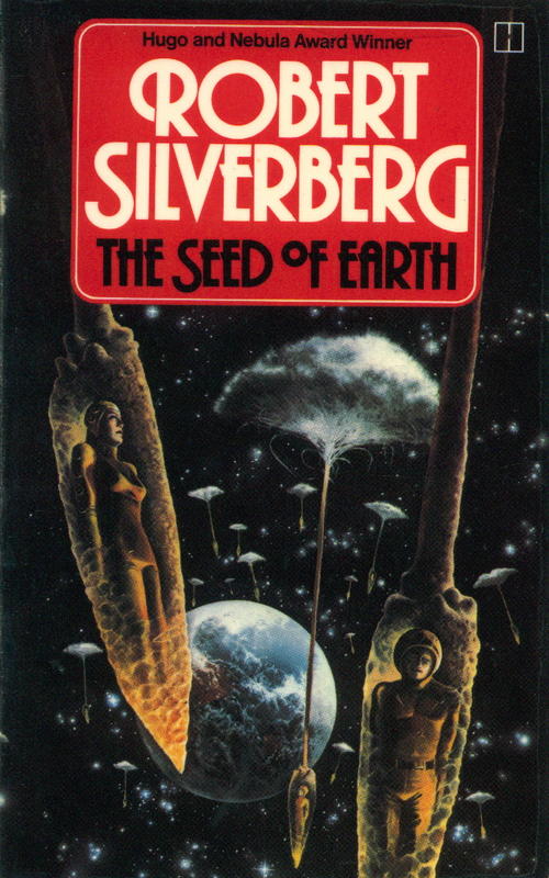 The seed of earth /​ Robert Silverberg cover