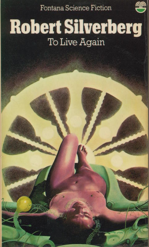To live again / Robert Silverberg cover