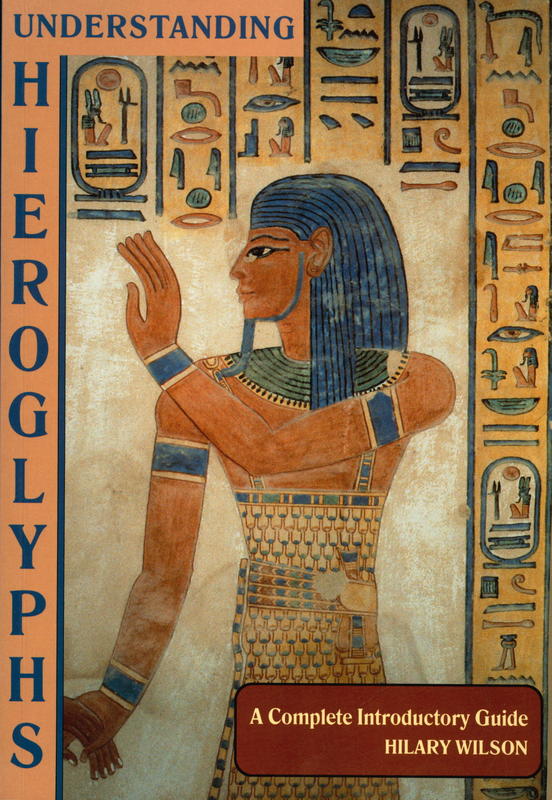 Understanding hieroglyphs : a complete introductory guide cover
