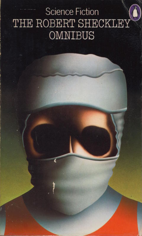 The Robert Sheckley omnibus /​ edited and introduced by Robert Conquest cover