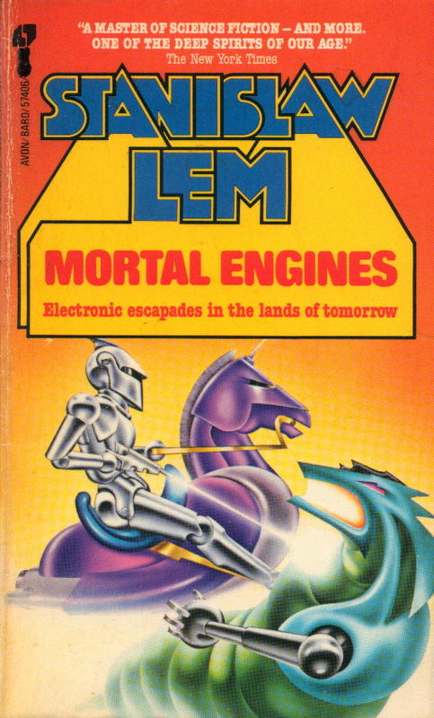 Mortal engines / Stanislaw Lem ; translated from the Polish and with an introduction by Michael Kandel cover