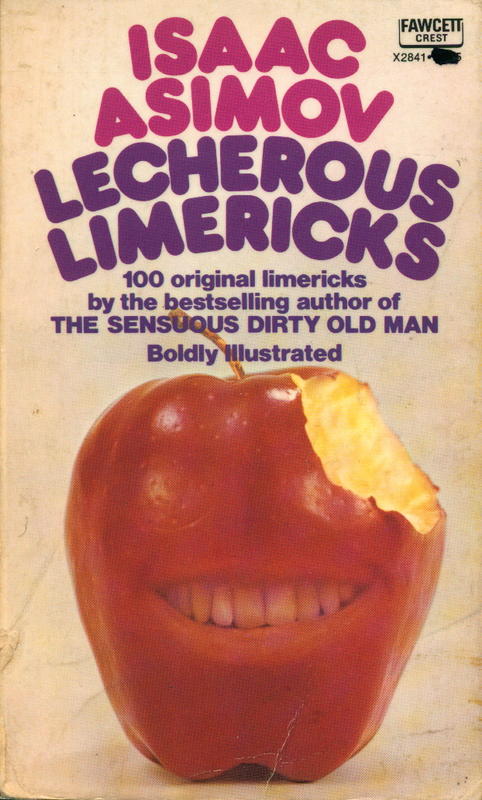 Lecherous limericks / by Isaac Asimov with illustrations by Mort Gertberg cover