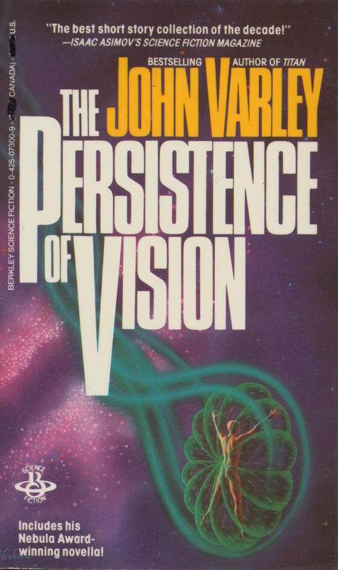 The persistence of vision / John Varley cover