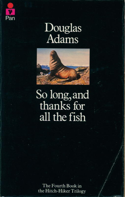 So long, and thanks for all the fish / Douglas Adams cover