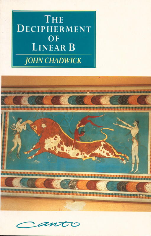 The decipherment of Linear B / John Chadwick cover