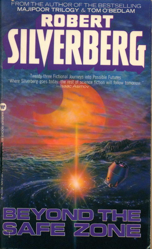 Beyond the safe zone : collected stories of Robert Silverberg cover