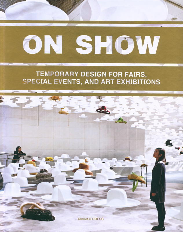 On show : temporary design for fairs, special events, and art exhibitions / Sandu Publishing cover
