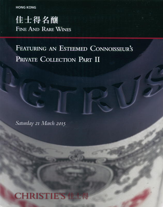 Fine and rare wines featuring an esteemed connoisseur's private collection part II : Saturday 21 March 2015 / Christie's cover