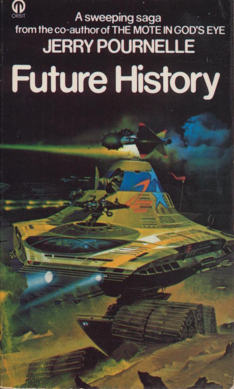 Future history : incorporating The Mercenary and West of Honor /​ Jerry Pournelle cover