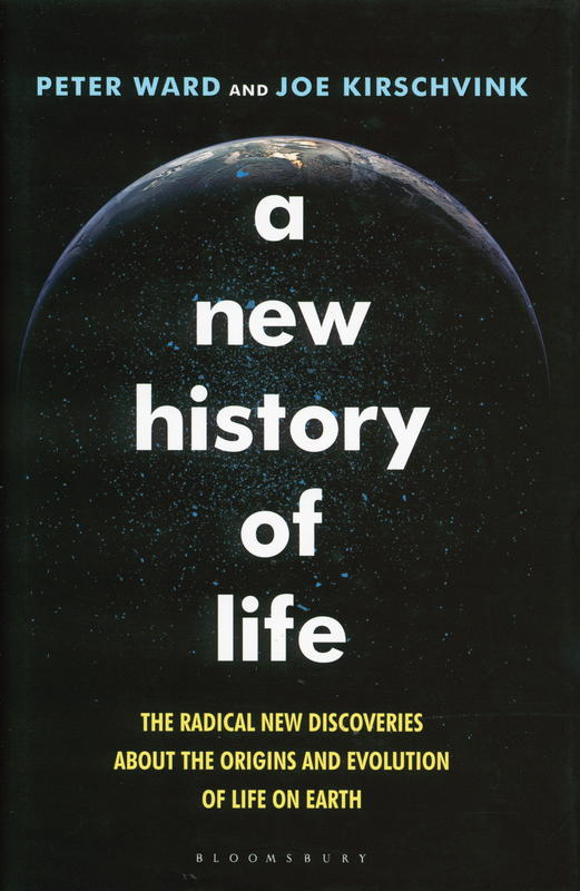 A new history of life : the radical new discoveries about the origins and evolution of life on Earth cover