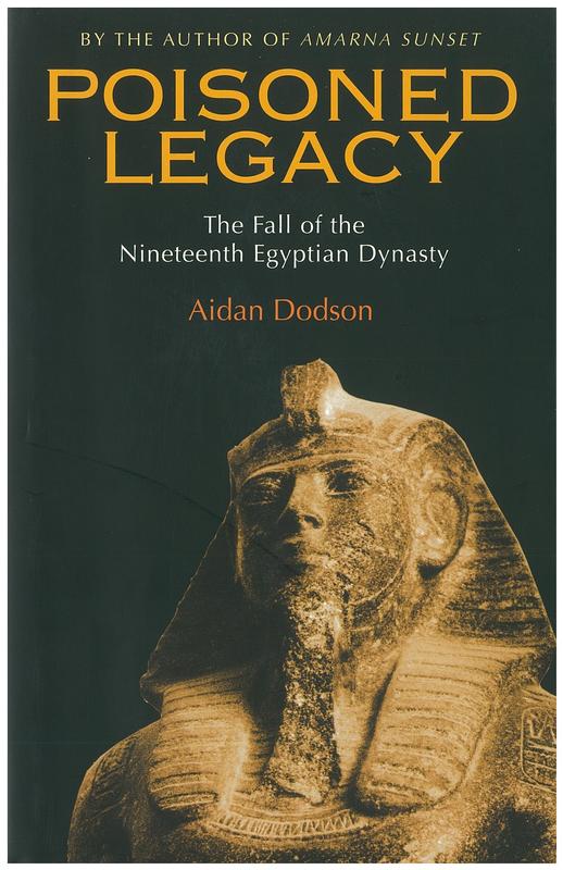 Poisoned legacy : the decline and fall of the Nineteenth Egyptian Dynasty / Aidan Dodson cover