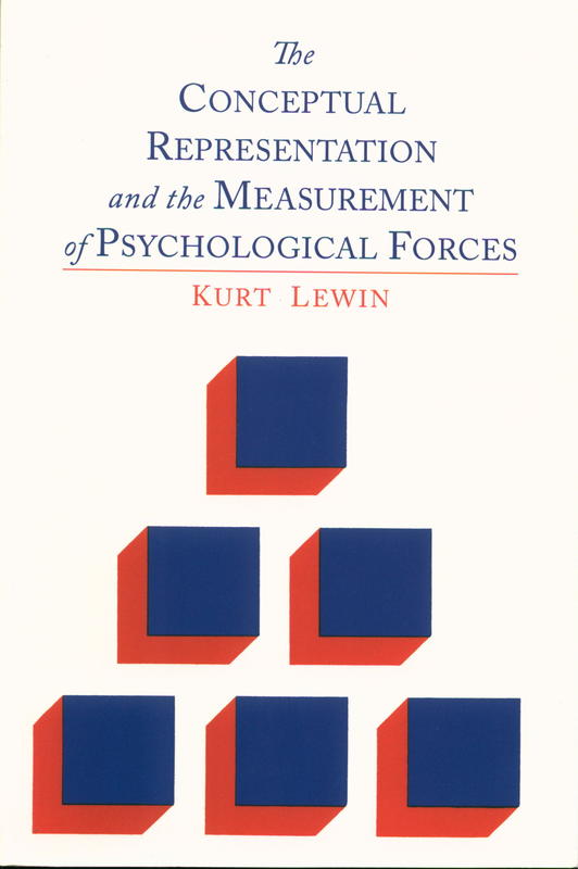 The conceptual representation and the measurement of psychological forces / by Kurt Lewin cover
